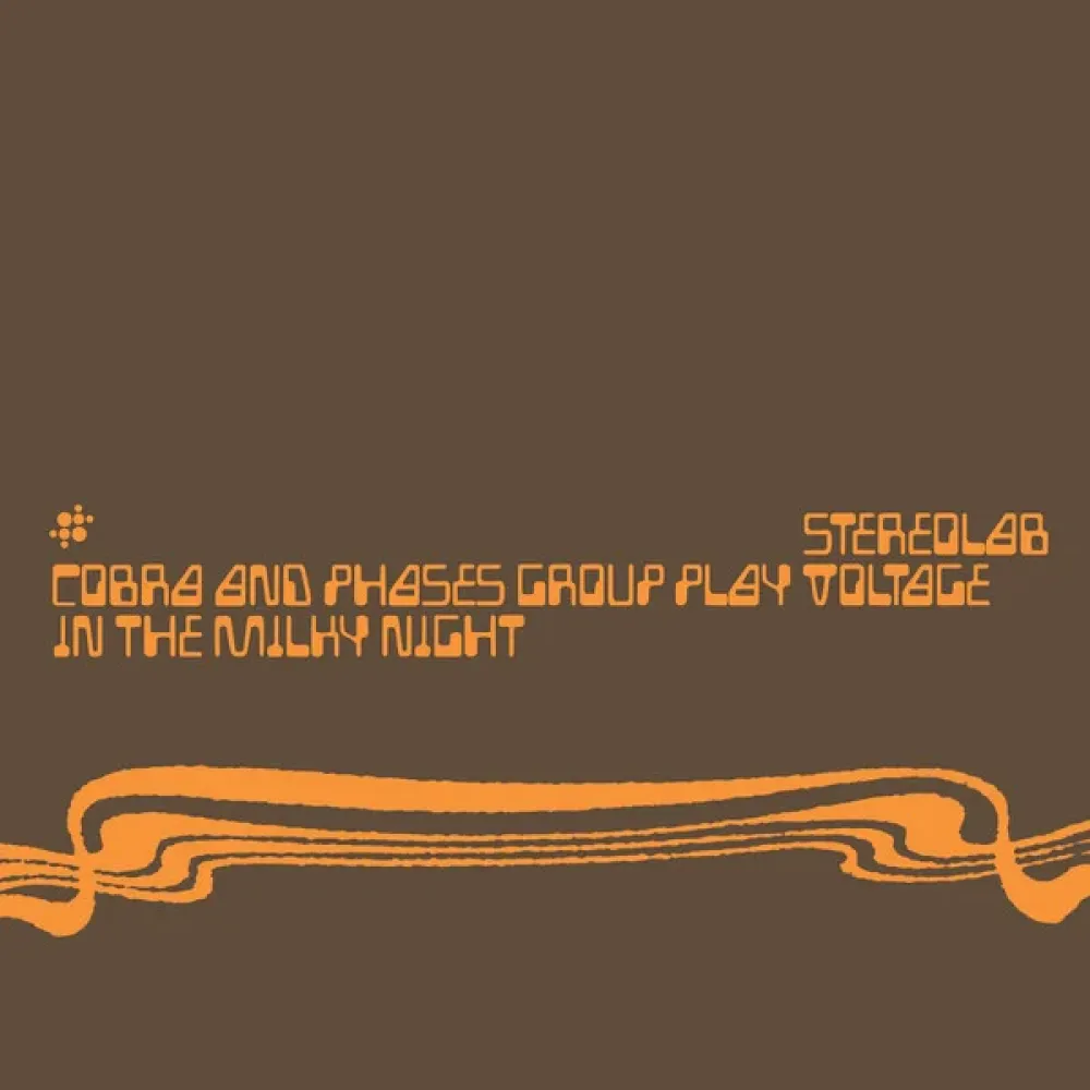Stereolab – Cobra And Phases Group Play Voltage In The Milky Night 3LP
