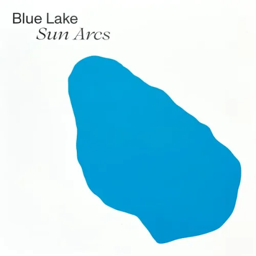 Blue Lake – Sun Arcs LP